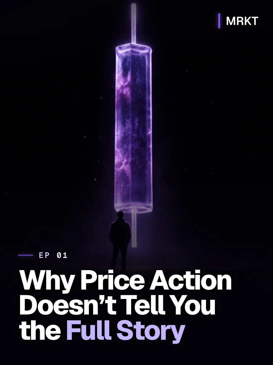 Episode 1 cover: Why Price Action Doesn't Tell You the Full Story